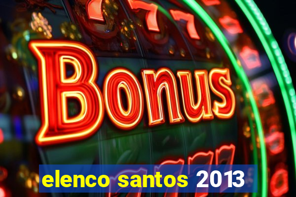 elenco santos 2013